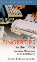 At Your Fingertips in the Office: Information Management for the Small Business артикул 10665c.