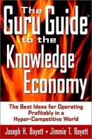 The Guru Guide to the Knowledge Economy: The Best Ideas for Operating Profitably in a Hyper-Competitive World артикул 10667c.