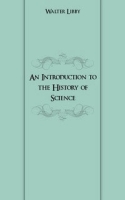 An Introduction to the History of Science артикул 10449c.